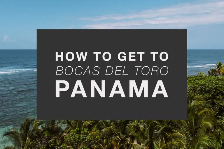 How to get to Bocas del Toro, Panama.