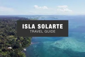COVER IMAGE for the isla solarte travel guide for the bocas del toro blog.