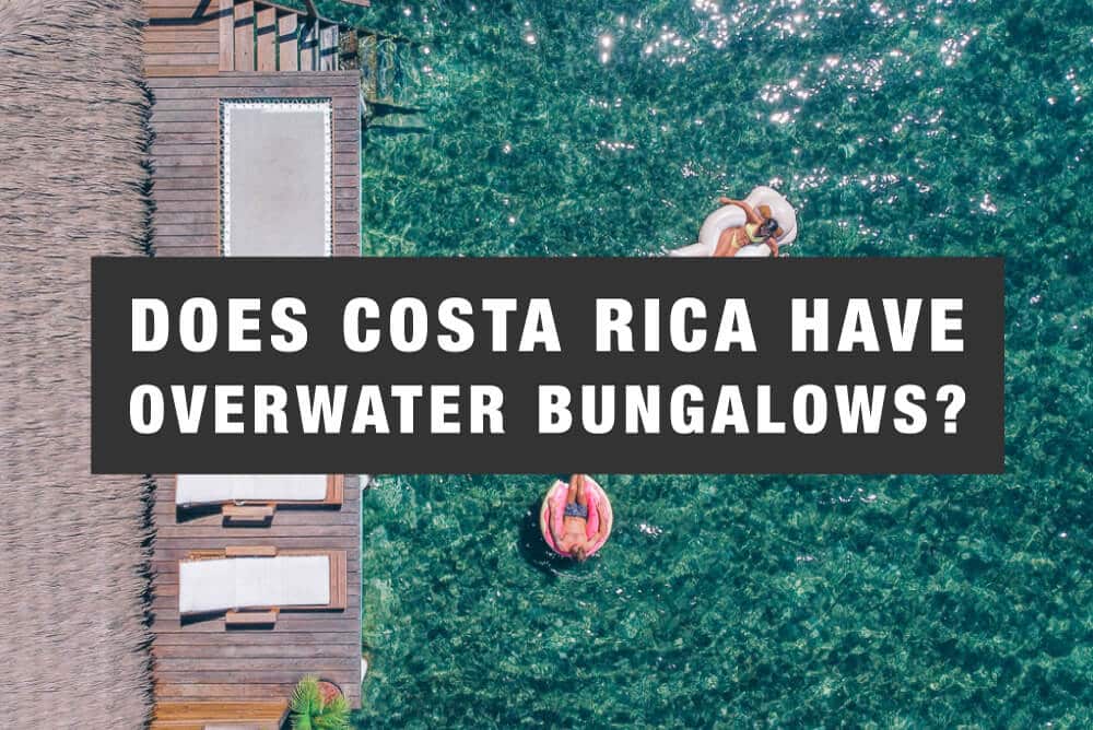 Overwater Bungalows in Costa Rica