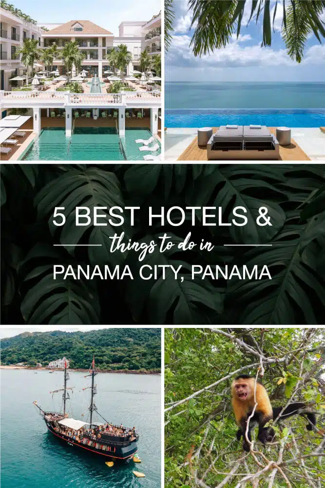 5 best hotels and things to do in Panama City pinterest pin.