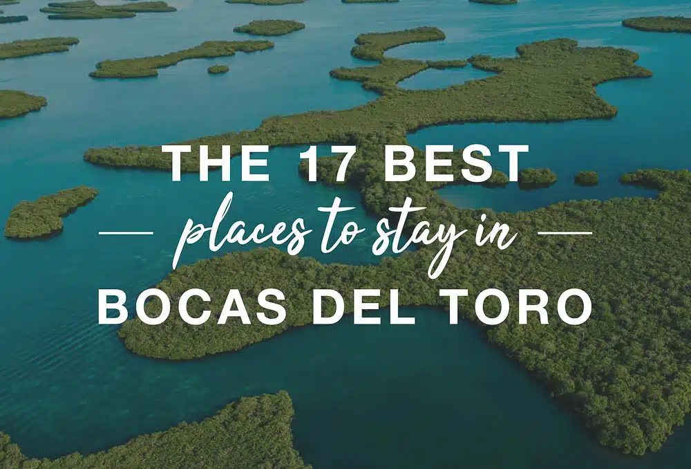 cover image of the 17 best places to stay in bocas del toro panama