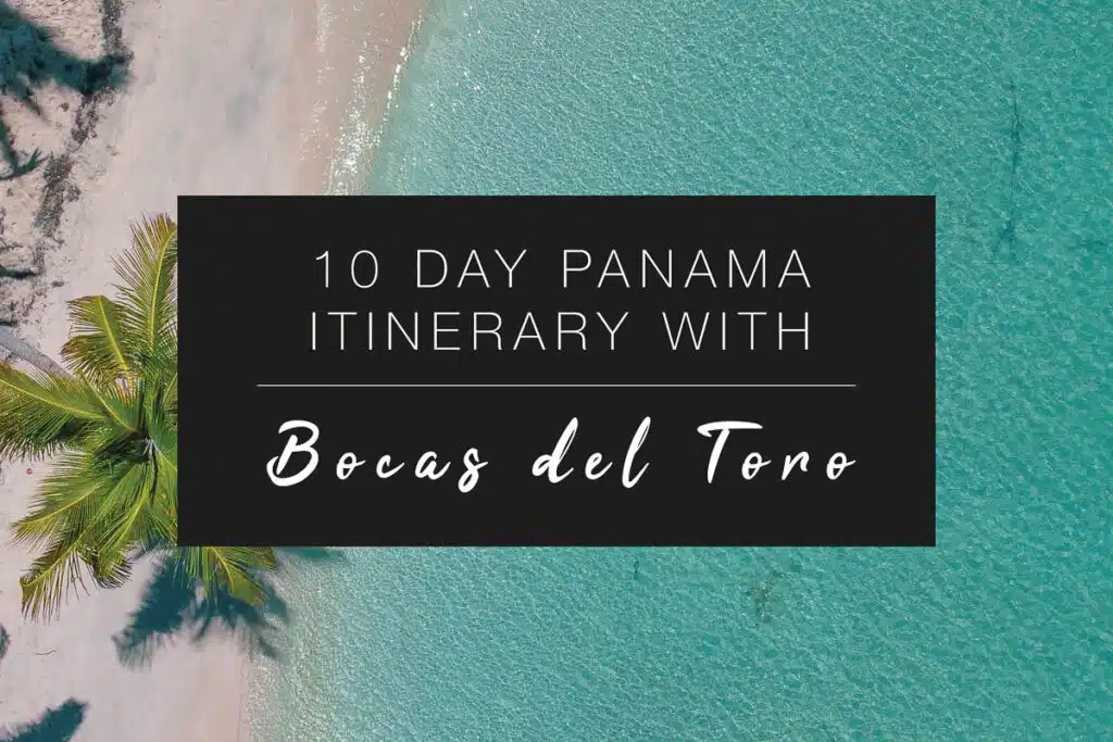 10 day panama itinerary