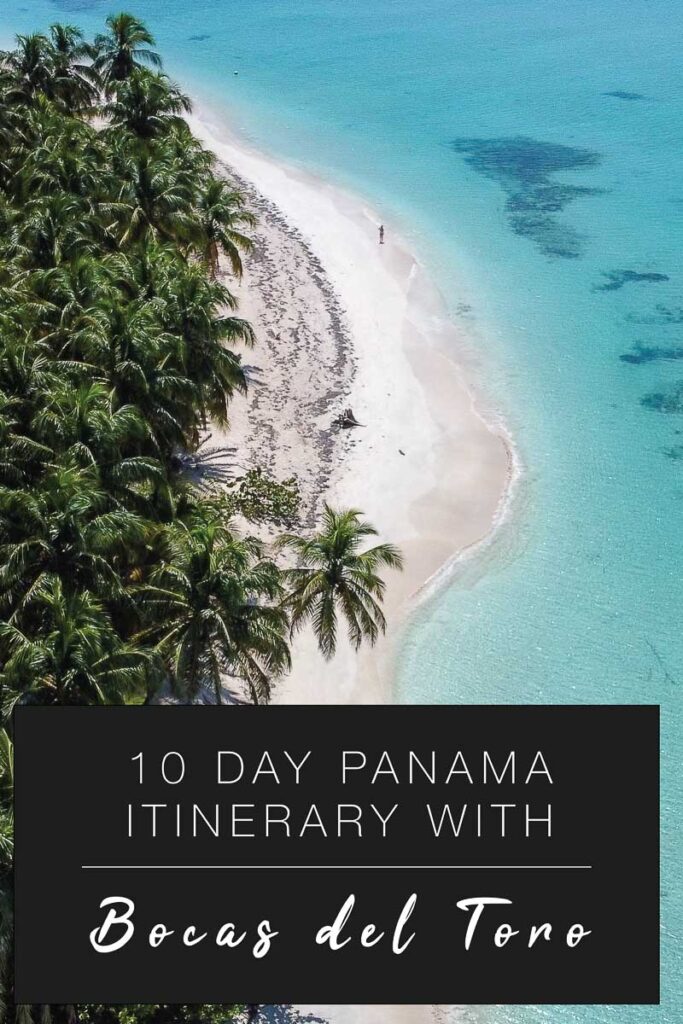 Pinterest Pin - 10 day panama Itinerary with Bocas del Toro