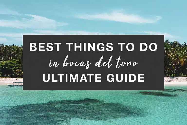 the best things to do in bocas del toro blog post cover image